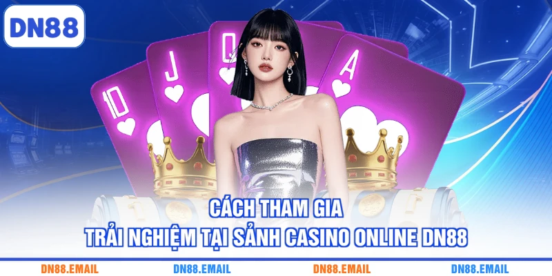 Casino DN88 - Sảnh Giải Trí Trực Tuyến Đa Dạng Châu Á - spinlivo68