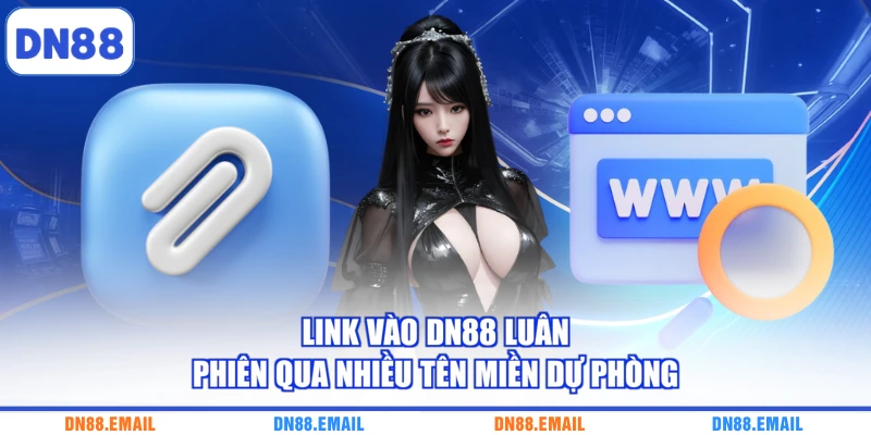 Link Vào DN88 – Địa Chỉ Truy Cập Web Nhanh Và Ổn Định - spinlivo68