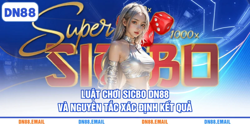 Sicbo DN88 - Trải Nghiệm Bàn Xúc Xắc Online Hấp Dẫn - spinlivo68