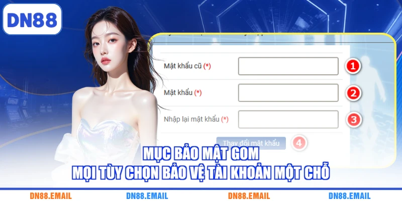 Đổi Mật Khẩu DN88 – Bảo Vệ Tài Khoản Chỉ Trong 90 Giây - spinlivo68