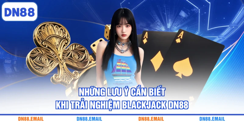Blackjack DN88 - Khám Phá Bàn Cược Đầy Lôi Cuốn - spinlivo68