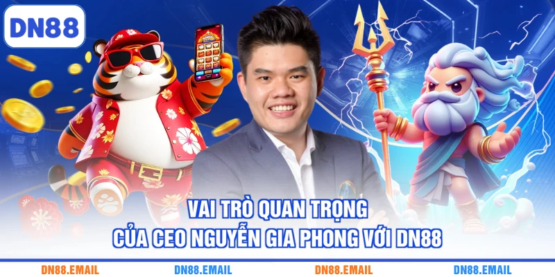 CEO Nguyễn Gia Phong - Định Hướng Phát Triển DN88 - spinlivo68